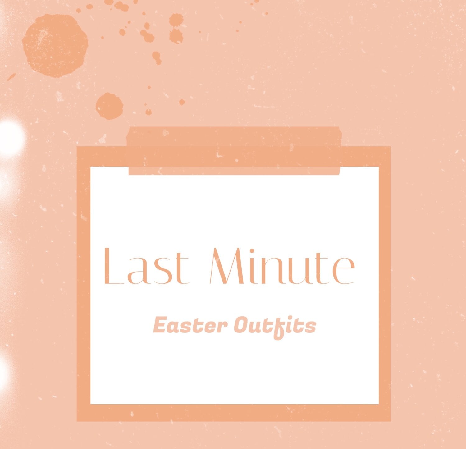 Last Minute Easter 2021 Outfits